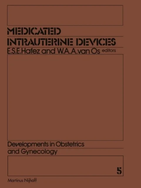Medicated Intrauterine Devices by W.A. van Os | E.S. Hafez
