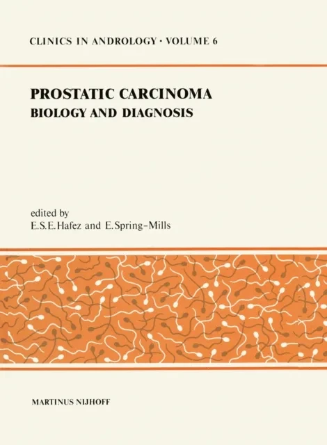 Prostatic Carcinoma by E. Spring-Mills | E.S. Hafez