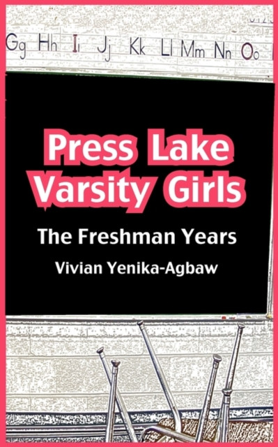 Press Lake Varsity Girls: The Freshman Year