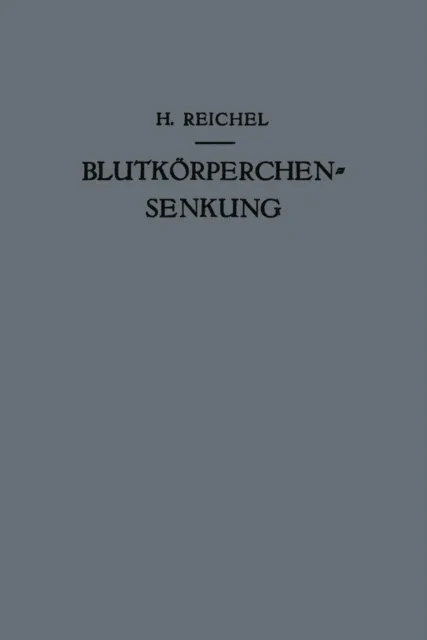 Blutkörperchensenkung by Hans Reichel | D. Wirth | P. Fasal | E. Helmreich | E. Klaften | E. Korvin | H. Kunz | A. Loffler | E. Wessely | G. Widstrom | D Wirth