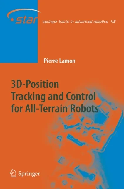 3D-Position Tracking and Control for All-Terrain Robots by Pierre Lamon