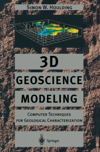 3D Geoscience Modeling by Simon Houlding