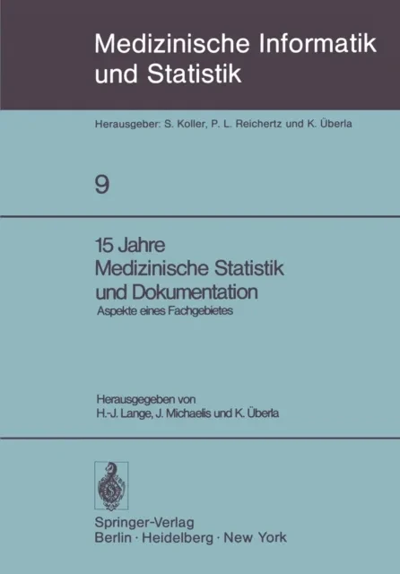 15 Jahre Medizinische Statistik und Dokumentation by K. Uberla | J. Michaelis | H.-J. Lange