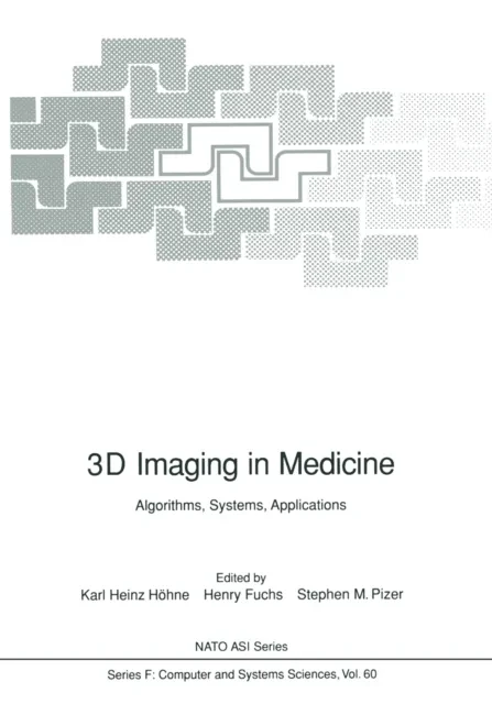 3D Imaging in Medicine by Stephen M. Pizer | Henry Fuchs | Karl H. Hohne