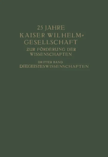 25 Jahre Kaiser Wilhelm-Gesellschaft by Max Planck
