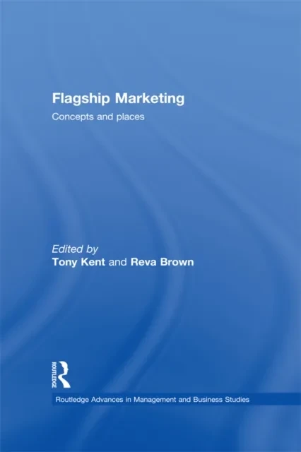 Flagship Marketing by Reva Brown | Tony Kent