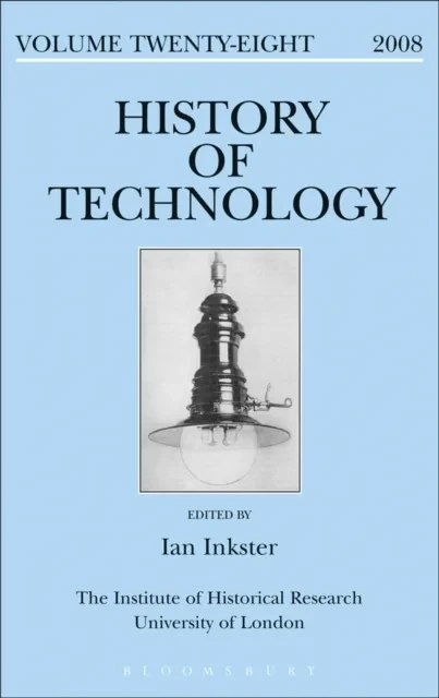 History of Technology Volume 28 by Ian Inkster