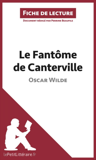 Le Fantôme de Canterville de Oscar Wilde (Fiche de lecture): Analyse complète et résumé détaillé de l''oeuvre