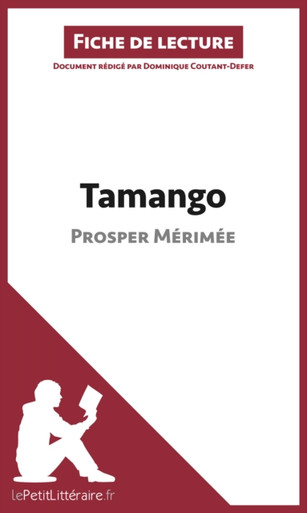 Tamango de Prosper Mérimée (Fiche de lecture): Analyse complète et résumé détaillé de l''oeuvre