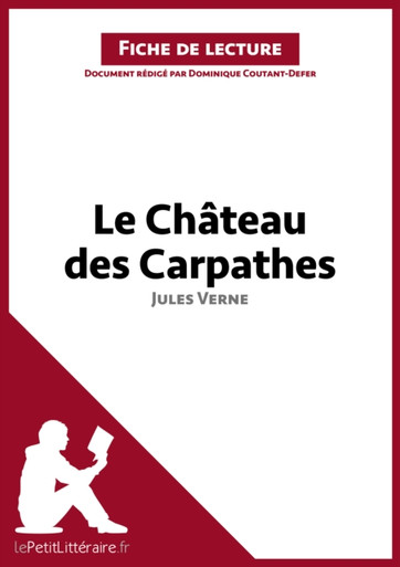 Le Château des Carpathes de Jules Verne (Fiche de lecture): Analyse complète et résumé détaillé de l''oeuvre