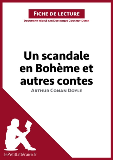 Un scandale en Bohème et autres contes d'Arthur Conan Doyle (Fiche de lecture): Analyse complète et résumé détaillé de l''oeuvre