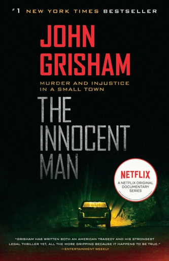 Innocent Man: Murder and Injustice in a Small Town