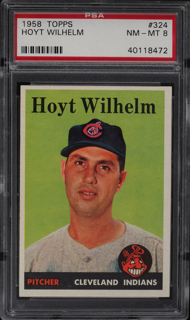 1958 Topps Hoyt Wilhelm #324 HOF PSA 8 Near Mint