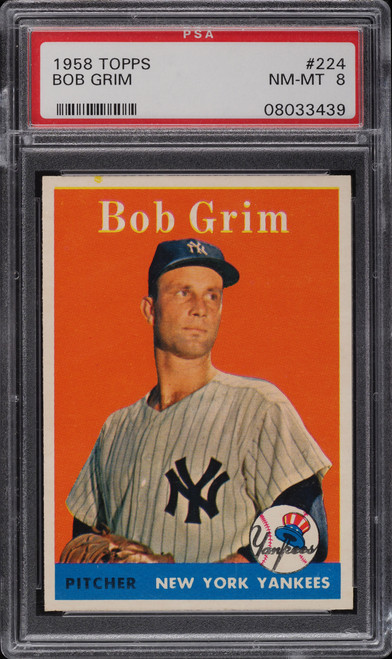 1958 TOPPS BOB GRIM #224 PSA 8 NM-MT-CENTERED