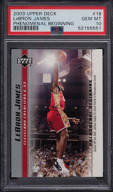 2003 Upper Deck Phenomenal Beginning LeBron James ROOKIE RC #18 PSA 10 GEM MINT
