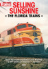 Kalmbach 15135 Selling Sunshine - the Florida Trains DVD