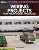 Kalmbach Publishing 12809 Wiring Projects for Your Model Railroad
