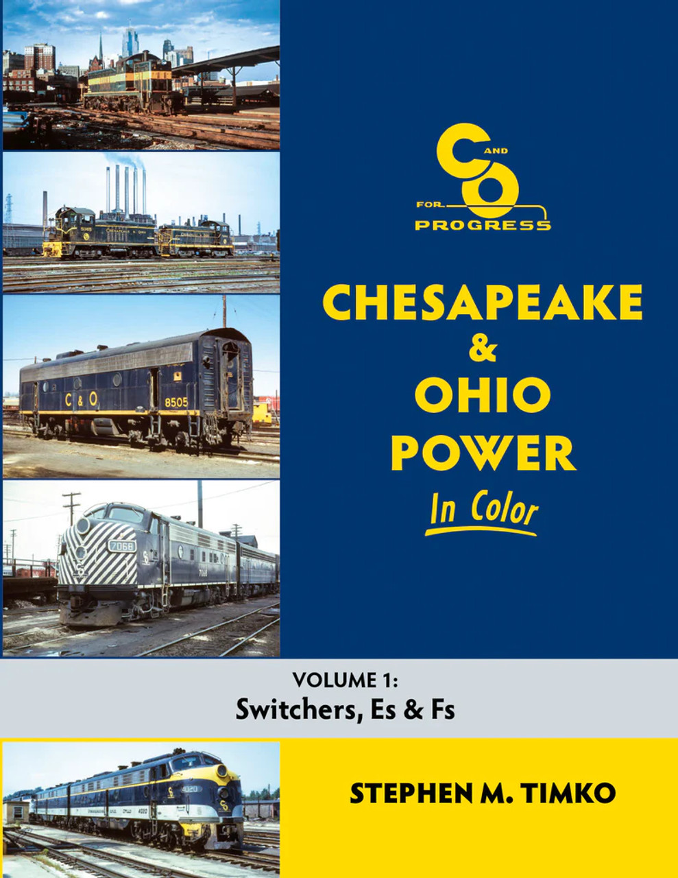 Morning Sun 1746 Chesapeake & Ohio Power In Color Volume 1: Switchers, Es, and Fs