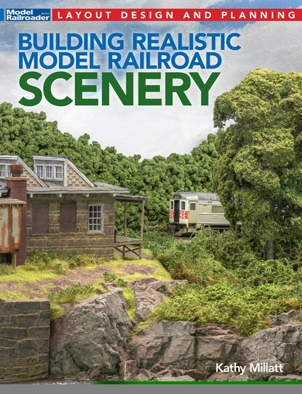 Kalmbach Publishing 12835 Building Realistic Model Railroad Scenery