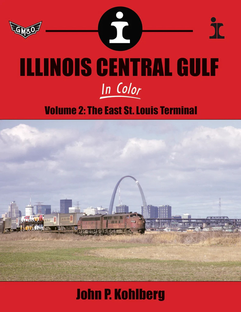 Morning Sun 1649 Illinois Central Gulf In Color Volume 2: The East St. Louis Terminal