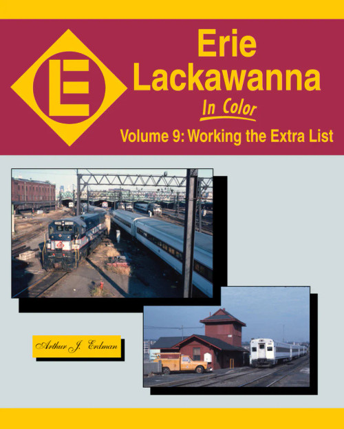 Morning Sun 1570 Erie Lackawanna In Color Volume 9: Working the Extra List