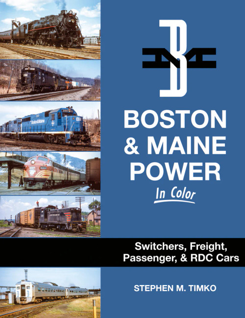 Morning Sun 1767 Boston & Maine Power In Color: Switchers, Freight, Passenger, & RDC Cars