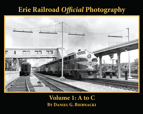Morning Sun 5674 Erie Railroad Official Photography Volume 1: A to C (Softcover)
