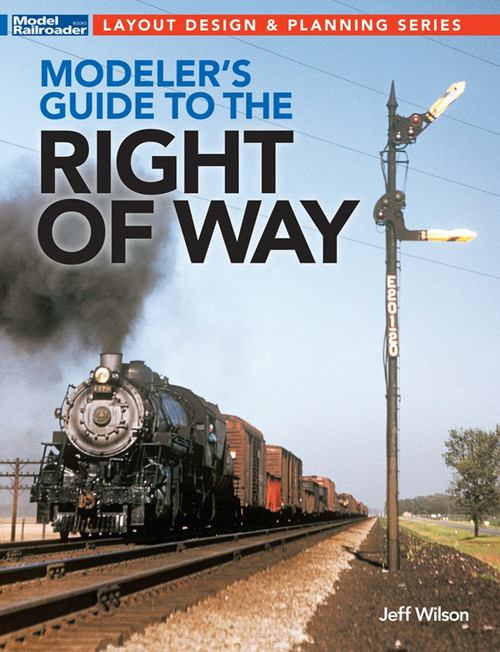 Kalmbach Publishing 12840 Modeler's Guide to the Right of Way