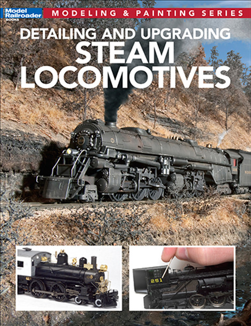 Kalmbach Publishing 12812 Detailing and Upgrading Steam Locomotives