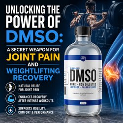 Unlocking the Power of DMSO: A Secret Weapon for Joint Pain and Weightlifting Recovery