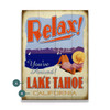 Lake Tahoe California Relax You've Arrived Wall Sign Wood or Metal