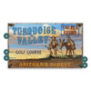 Turquoise Valley Golf Course Western Wall Sign Wood or Metal