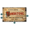 Entering Tombstone Wall Sign Wood or Metal