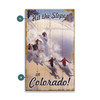 Hit the Slopes in Colorado Skiers Wall Sign Wood or Metal