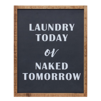 Laundry Today or Naked Tomorrow Wooden Wall Sign