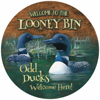 12" Welcome to the Looney Bin Odd Ducks Welcome Here Round Wood Sign