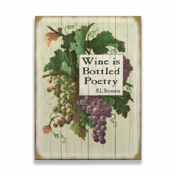 Wine Is Bottled Poetry Grape Clusters Wall Sign Wood or Metal