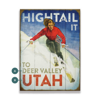 Personalized Hightail It to Deer Valley Utah Female Skier Wall Sign Wood or Metal
