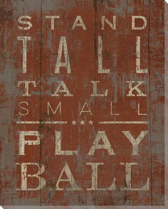 "Stand Tall Talk Small Play Ball" Wrapped Canvas Giclee Print