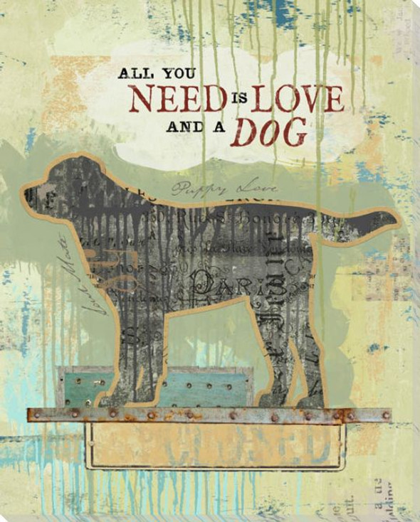 All You Need Is Love And A Dog Wrapped Canvas Giclee Art Print Wall Art