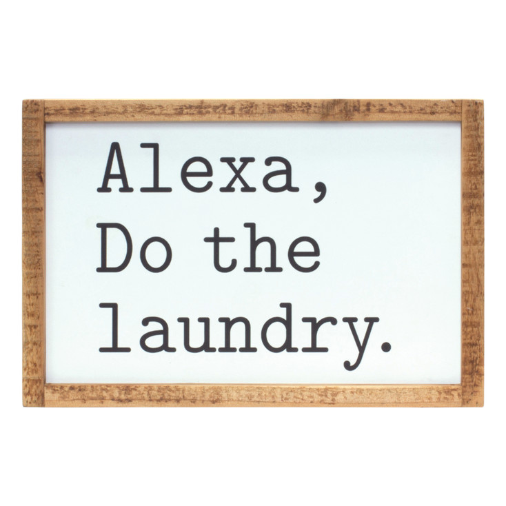 Alexa Do the Laundry Wooden Sign