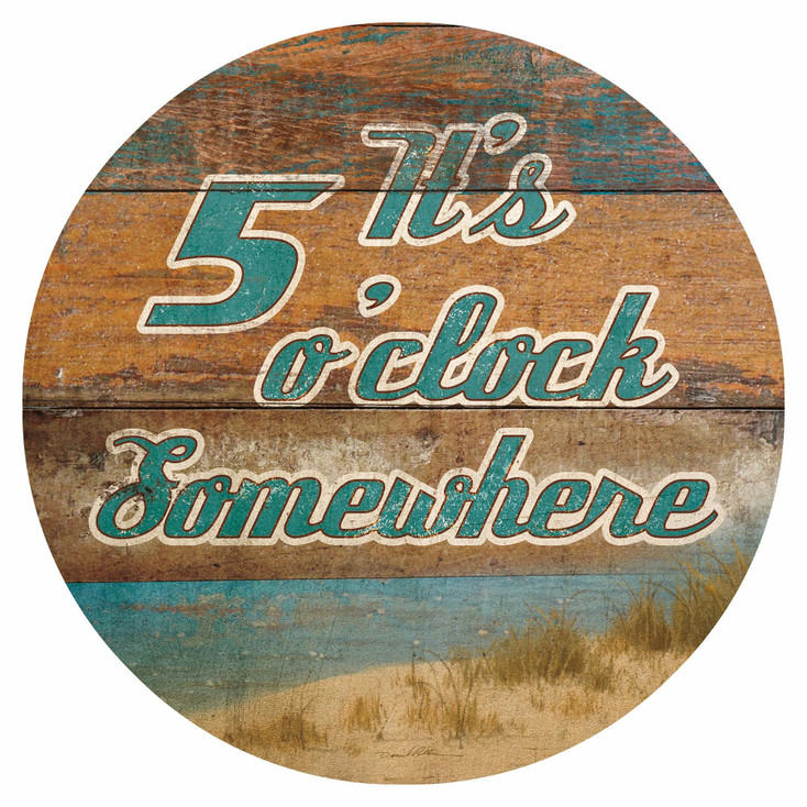 12" It's 5'Oclock Somewhere Round Wood Sign
