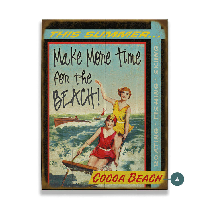 Cocoa Beach Make More Time for the Beach Wall Sign Wood or Metal