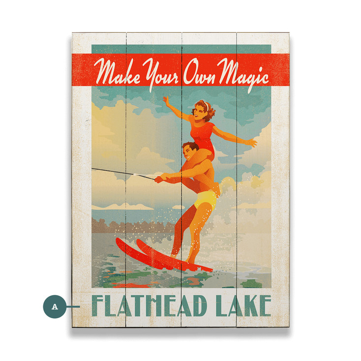 Flathead Lake Montana Water Skiing Make Your Own Magic Wall Sign Wood or Metal