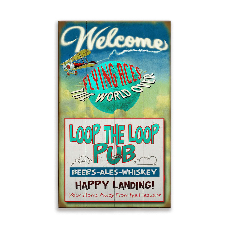 Welcome Loop the Loop Pub Beers-Ales-Whiskey Wall Sign Wood or Metal
