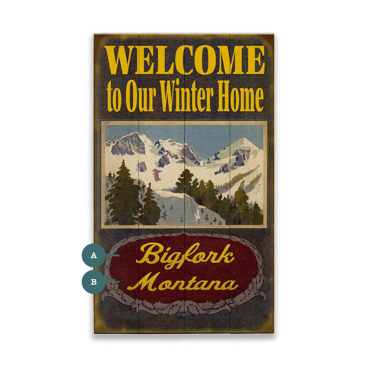 Welcome to Our Winter Home Bigfork Montana Wall Sign Wood or Metal