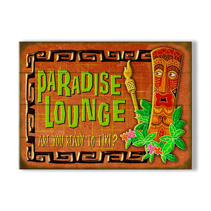 Paradise Lounge Ready for Tiki Time Wall Sign Wood or Metal