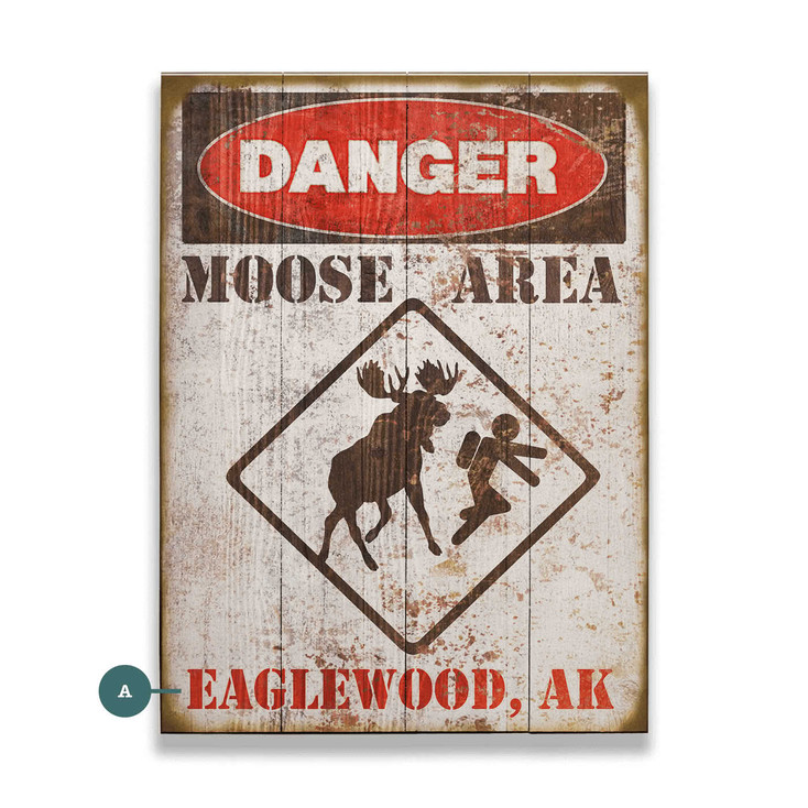 Personalized Danger Moose Area Eaglewood AK Wall Sign Wood or Metal