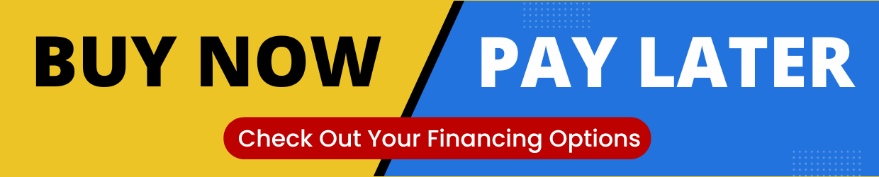 Buy Now, Pay Later. Check out your financing options. 