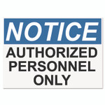 Headline Sign OSHA Safety Signs, NOTICE AUTHORIZED PERSONNEL ONLY, White/Blue/Black, 10 x 14 Product Image 